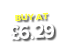 BUY AT  6 29