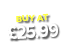 BUY AT  25 99