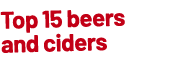 Top 15 beers and ciders