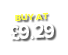 BUY AT £9.29