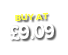 BUY AT £9.09