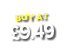 BUY AT £9.49
